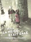 Neige était sale (La) - La neige était sale